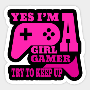 yes i'm a gamer girl try to keep up Sticker